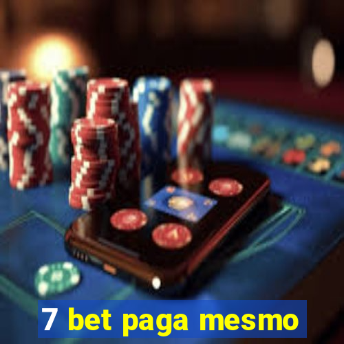 7 bet paga mesmo